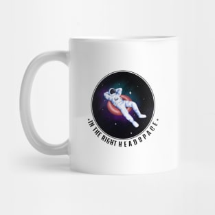 Floating in the right headspace Mug